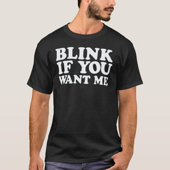 Camiseta Blink If You Want Me (Anverso)
