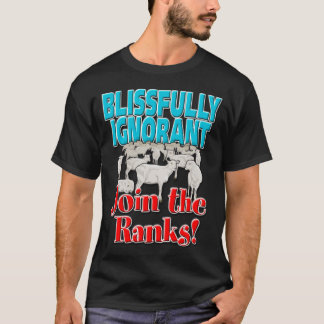 Camiseta Blisamente ignorante... ¡Únete a los Ranks!