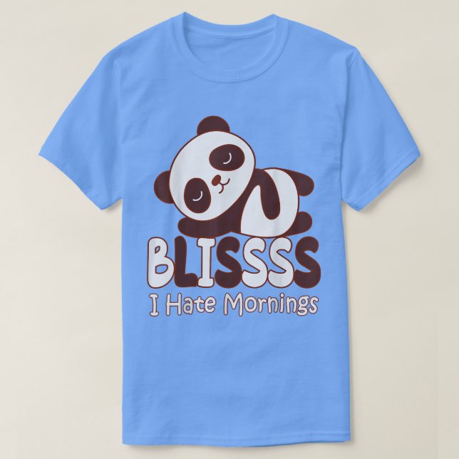 Camiseta Blissss Panda I Hate Mornings Lazy Sleeping Relaxi (Diseño del anverso)