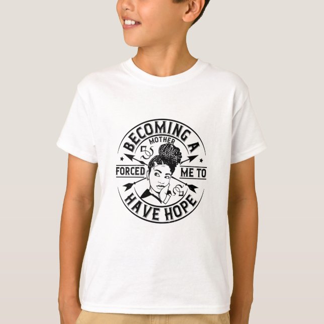 Camiseta BLM - Convertirse en madre me da esperanza (Anverso)