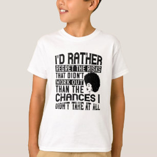 Camiseta BLM - Prefiere las posibilidades de arrepentirse d