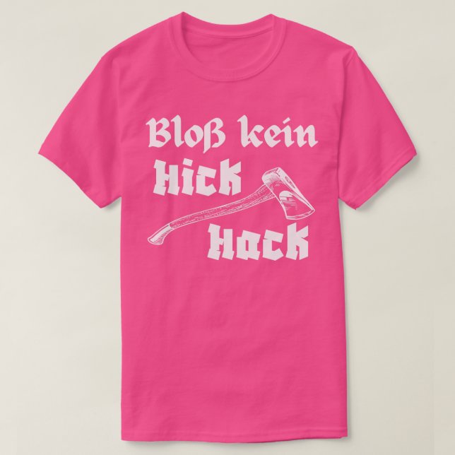 Camiseta Blo Kein Hickhack Holzhacker Axt Holzfller (Diseño del anverso)