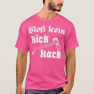Camiseta Blo Kein Hickhack Holzhacker Axt Holzfller