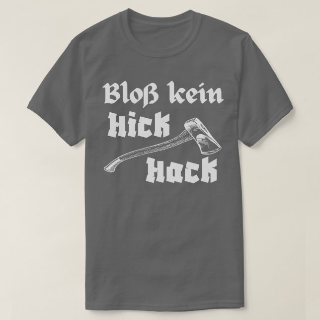 Camiseta Blo Kein Hickhack Holzhacker Axt Holzfller (Diseño del anverso)