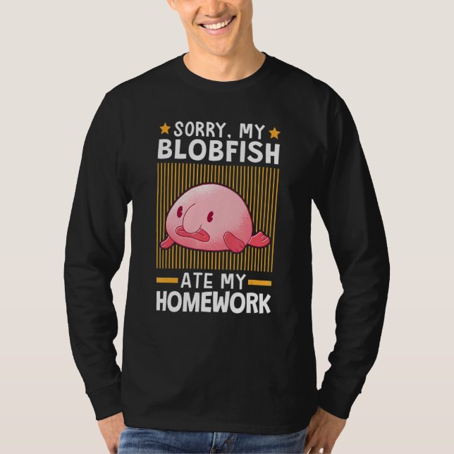 Camiseta Blobfish Ate My Homework Meme Ugly Blob Fish (Anverso)