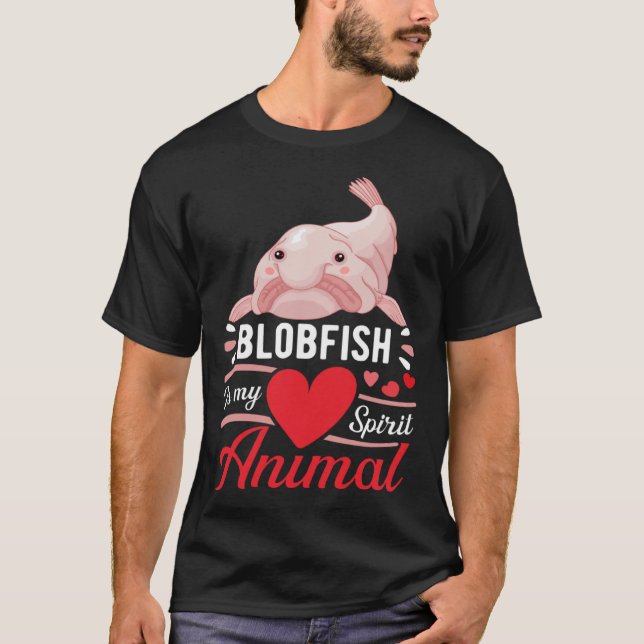 Camiseta Blobfish is My Spirit Animal Love Cute Blobfish (Anverso)