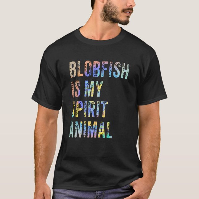 Camiseta Blobfish Is My Spirit Animal Tie Dye (Anverso)