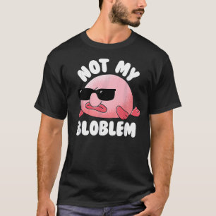 Camiseta Blobfish No Mi Bloblem No Mi Problema Funny Blobf