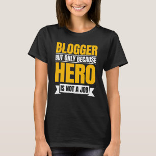 Camiseta Blogger Writer Publisher Blog Blog Creador de cont