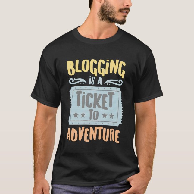 Camiseta Bloguear Es Un Billete Para Los Hobistas De Aventu (Anverso)