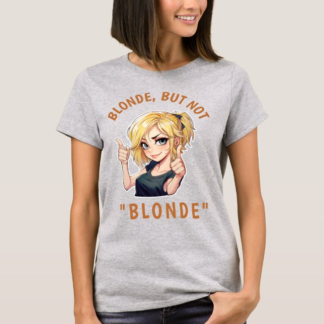 Camiseta Blonde, pero no "BLONDE" (Anverso)