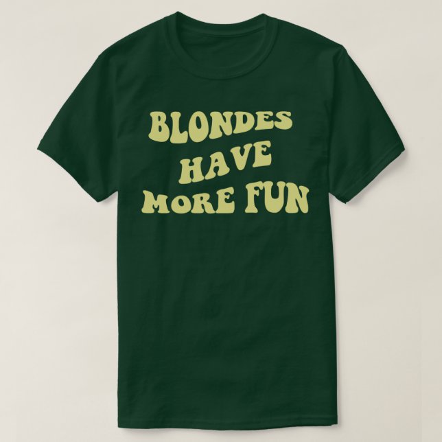 Camiseta Blondes Have More Fun (Diseño del anverso)