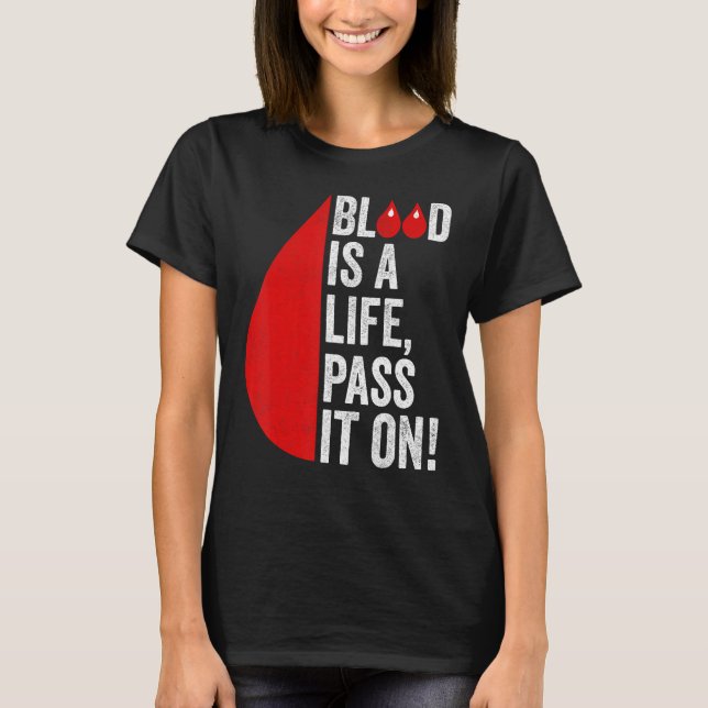 Camiseta Blood Donation Is Life Pass On Blood-Donor Awarene (Anverso)