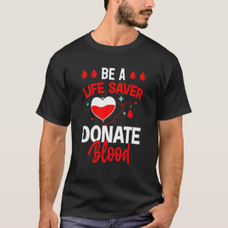 Camiseta Blood Donor  Be A Life Safe Donate Blood Donation 
