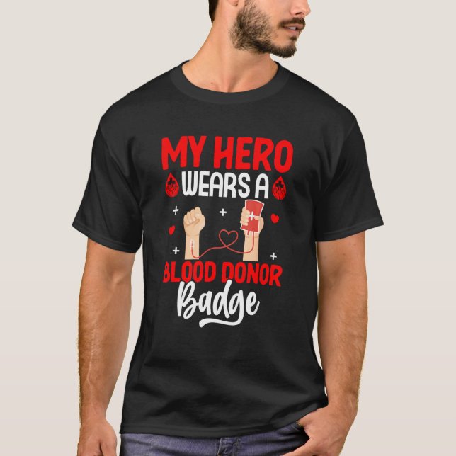 Camiseta Blood Donor My Hero Wears Blood Badge Donation Awa (Anverso)