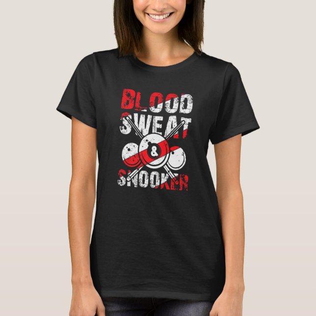 Camiseta Blood Sweat Snooker for Billiards and Snooker Play (Anverso)