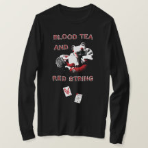 Blood Tea and Red String Long Sleeve