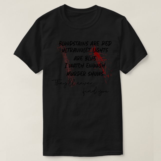 Camiseta bloodstains are red, ultraviolet lights are blue P (Diseño del anverso)