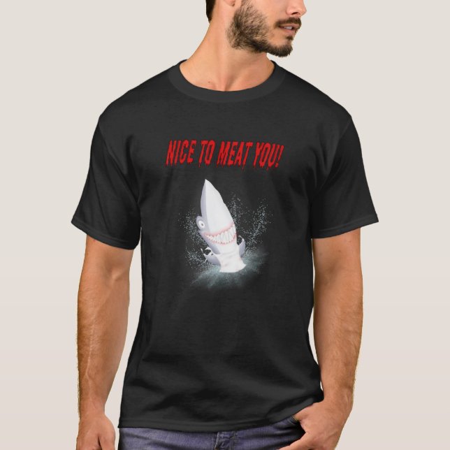 Camiseta Bloody Nice To Meat You! Hungry Shark Meat Lover D (Anverso)