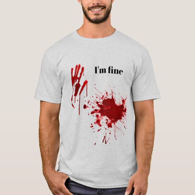 Camiseta Bloody Print Splatter I'm Fine Funny (Anverso)