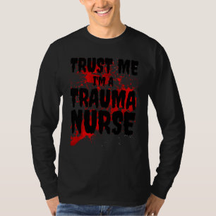 Camiseta Bloody Trust Me Soy Una Enfermera De Trauma Asusta