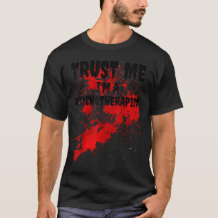 Camiseta Bloody Trust Me soy una psicoterapeuta asusta