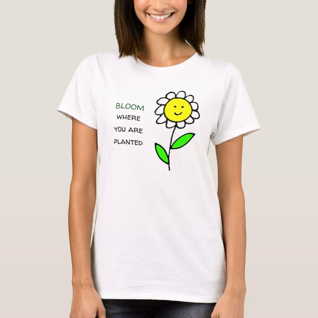 Camiseta Bloom Donde Te Plantan (Anverso)
