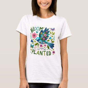 Camiseta Bloom donde te plantan