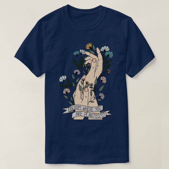 Camiseta Bloom Donde Te Plantan (Diseño del anverso)