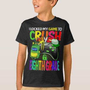 Camiseta Bloqueé Mi Juego Para Aplastar El Octavo Grado