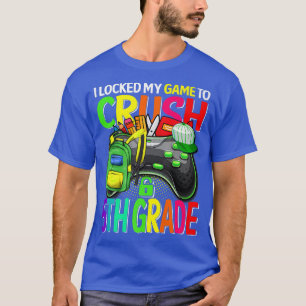 Camiseta Bloqueé Mi Juego Para Aplastar El Quinto Grado De 