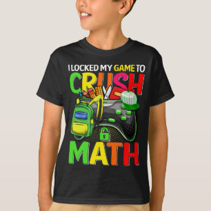 Camiseta Bloqueé Mi Juego Para Aplastar Las Matemáticas De 