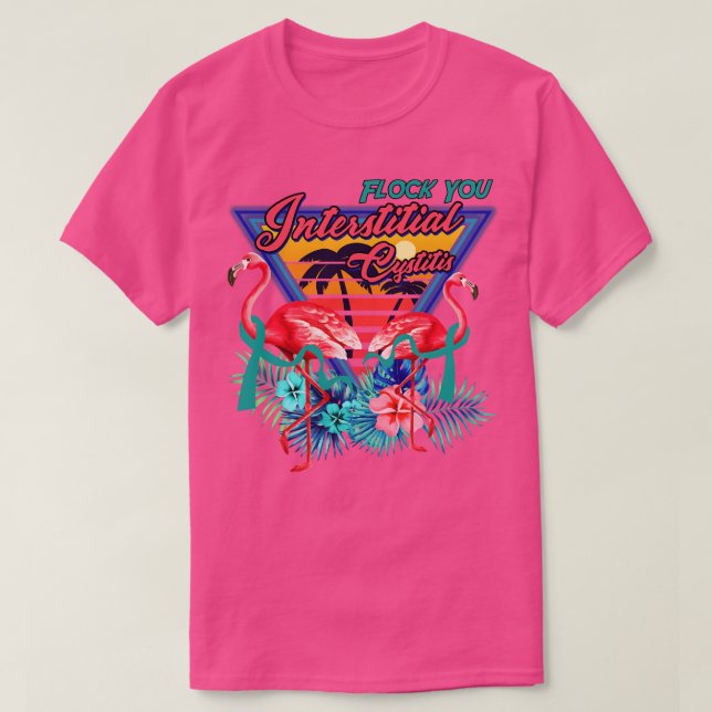 Camiseta Bloquee su CYSTITIS INTERSTITIS Guay Flamingo INT (Diseño del anverso)