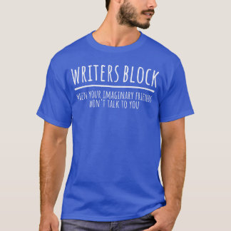 Camiseta Bloqueo de escritores amigos imaginarios divertido