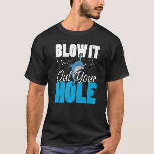 Camiseta Blow It Out Your Hole Sea Creature Marine Biology 