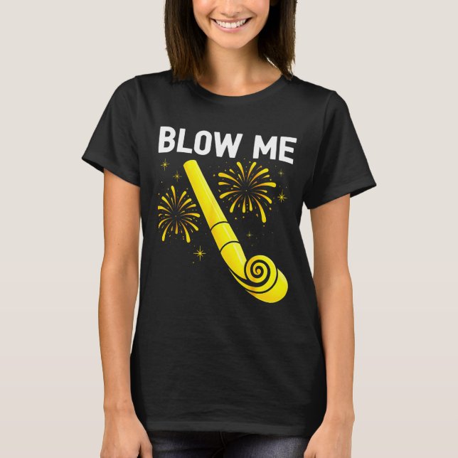 Camiseta Blow Me Fireworks Countdown Happy New Year 2026 Co (Anverso)