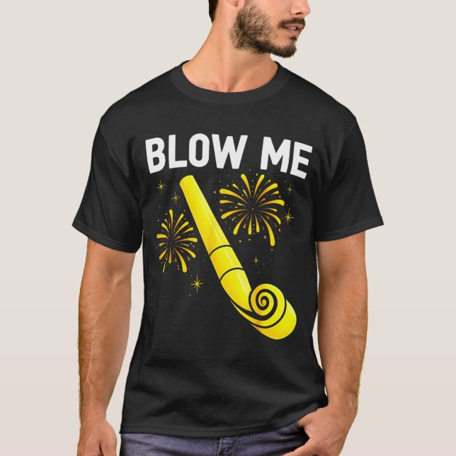 Camiseta Blow Me Fireworks Countdown Happy New Year 2026 Co (Anverso)