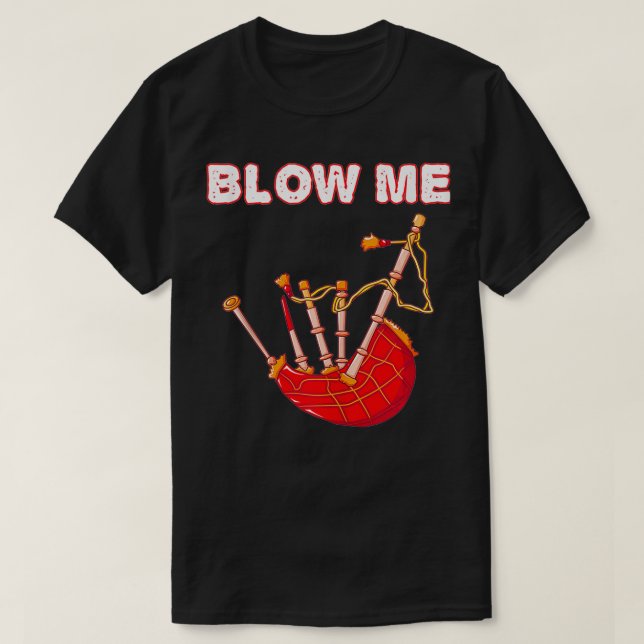Camiseta Blow Me Funny Scottish Bagpipes Tartan Sarcastic S (Diseño del anverso)
