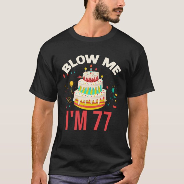 Camiseta Blow Me I m 77 (Anverso)