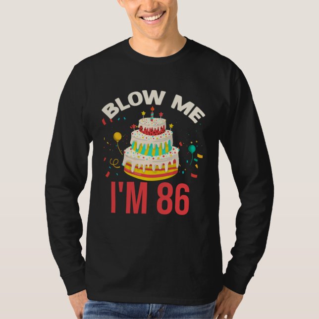 Camiseta Blow Me I m 86 (Anverso)