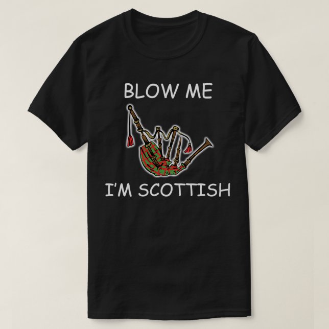 Camiseta Blow me Ix27m Escocesa Funny Gaita Escocia (Diseño del anverso)