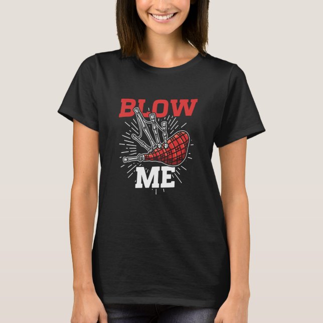 Camiseta Blow Me Scottish Bagpipe Player (Anverso)