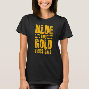 Camiseta Blue And Gold Vibes Only High School Football Game