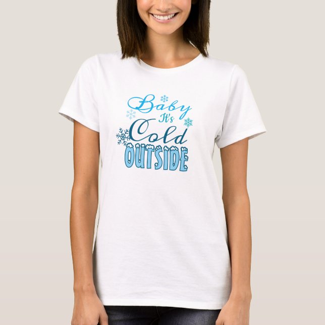 Camiseta Blue Baby It's Cold Outside Winter Holiday Women's (Anverso)
