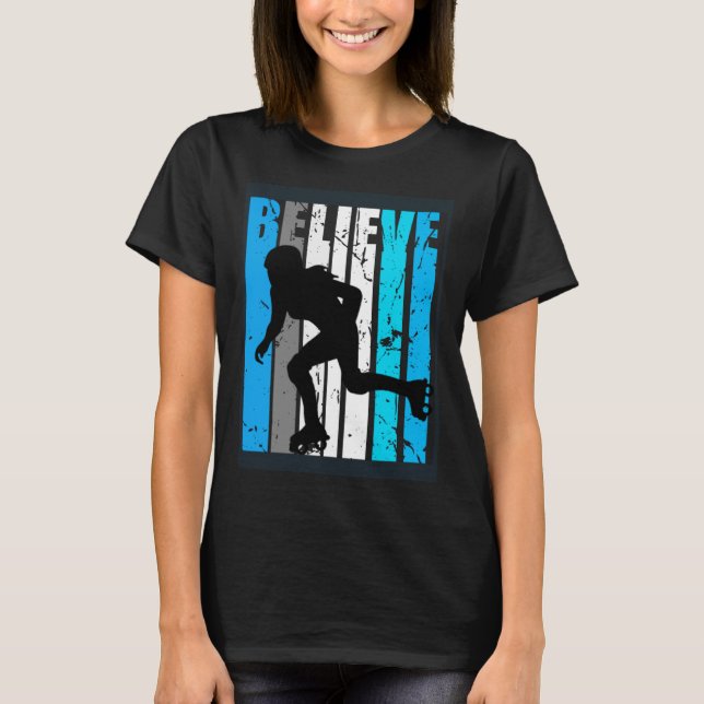 Camiseta Blue Believe Roller Skating Motivational Girls Tea (Anverso)
