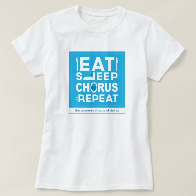 Camiseta Blue Eat Sleep Chorus Repeat Block (Diseño del anverso)