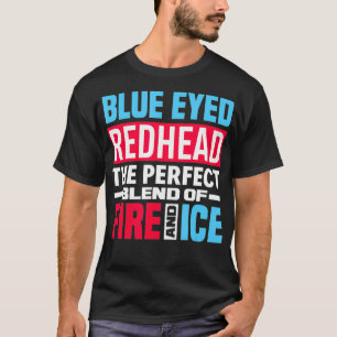 Camiseta Blue Eyed Redhead Blend Of Fire Ice - Funny Red H