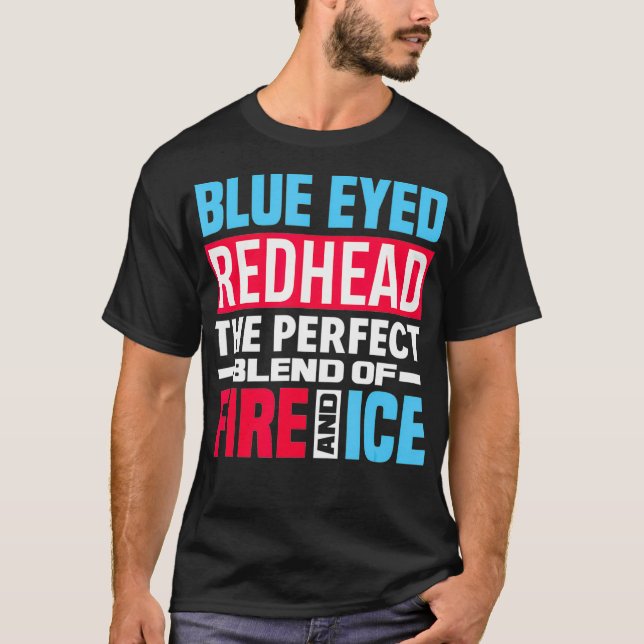 Camiseta Blue Eyed Redhead Blend Of Fire Ice - Funny Red H (Anverso)