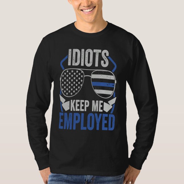 Camiseta Blue Line Keeps Me Employed Police Officer (Anverso)