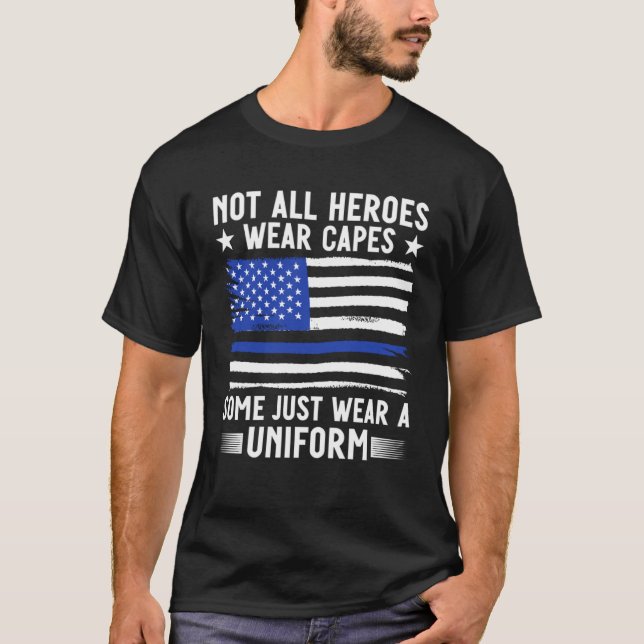 Camiseta Blue Line Not All Heroes Wear Capes Police Officer (Anverso)